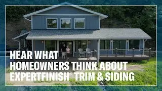 A Homeowner&rsquo;s Take on LP&reg; SmartSide&reg; ExpertFinish&reg; Trim & Siding