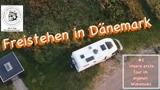 „Freistehen in Dänemark“  #2 unsere erste Tour im eigenen Wohnmobil