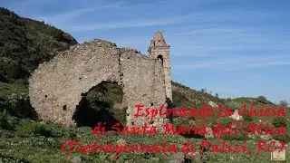 Esplorando la Chiesa di Santa Maria dell'Alica (Pietrapennata di Palizzi, RC) [mini-documentario]