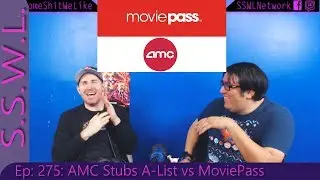 AMC Stubs A-List vs MoviePass FIGHT! | SSWL Ep. 275 - Clip