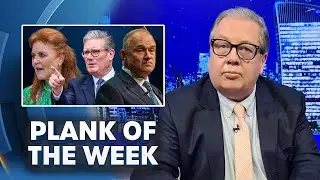Keir 'Stalin' Starmer, Ed Davey's Farage Obsession | Plank Of The Week With Mike Graham | 26-Sep-25