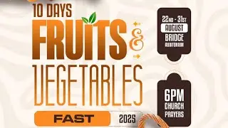 SUNDAY JOINT SERVICE || FRUITS AND VEGETABLES FAST|| DAY 10 || 31st August, 2025