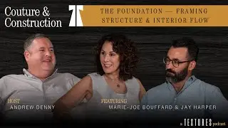 The Foundation - Framing Structure & Interior Flow | Couture & Construction Ep. 137