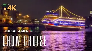 Dubai Dhow cruise complete details in English | 4K