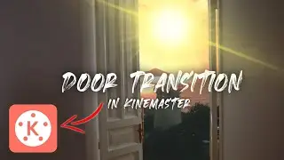Door open transition kinemaster  | Android and iOS tutorial | by NixtarEdits