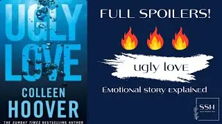 Ugly Love by Colleen Hoover | Full Spoiler Summary & Ending Explained | Emotional Romance Recap