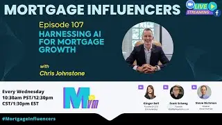 Episode 107: Harnessing AI for Mortgage Growth with Chris Johnstone