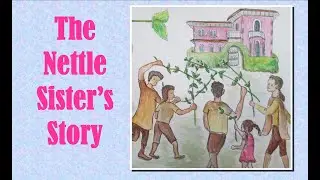 Folktale Week 2021 | The Nettle Sister's Story 48/52