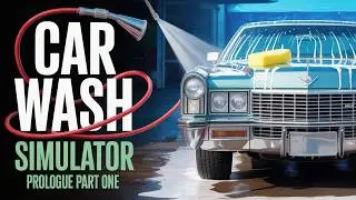 This Car Wash Game Is SO Satisfying! (Express Car Wash Sim Prologue)