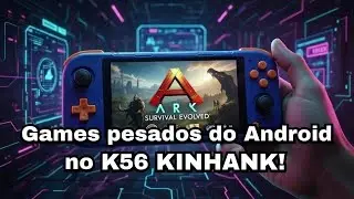 Games Pesados do Android no K56 KINHANK: Testando Jogos Exigentes no Console Portátil! #K56KINHANK
