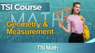 TSI Practice Test 2026 Texas Success Initiative - Full Course Measurement Geometry Skills