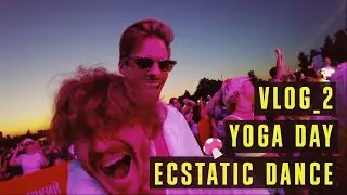 Yoga day. Летний фестиваль. Встречи с друзьями. Мы не отлетевшие / ВЛОГ 2
