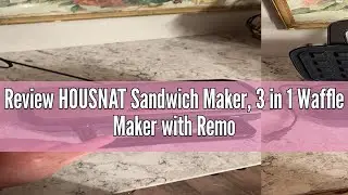 Review HOUSNAT Sandwich Maker, 3 in 1 Waffle Maker with Removable Plates, 1200W Panini Press with In