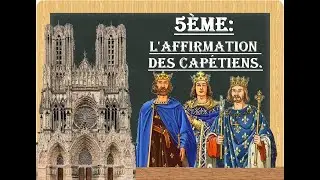 5ème-L'affirmation des Capétiens