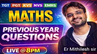 TGT | PGT MATHS | L -10 | KVS | NVS | EMRS | TGT PGT MATHS | PREVIOUS YEAR QUESTIONS