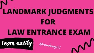 LANDMARK JUDGMENTS FOR LAW ENTRANCE EXAMS: DU/PU/MH-CET/AIBE/SLAT/NLAT/CUET/BHU/AU/LU