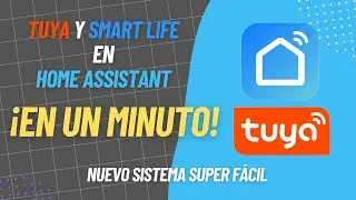 Integra Tuya y Smart Life en Home Assistant f&aacute;cil y r&aacute;pido