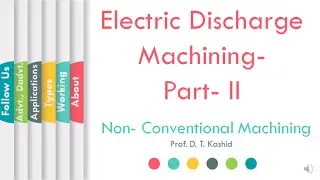 How Electric Discharge Machining Works | Part- II | ProfDTKashid | L25 | LLAGT #LLAGT