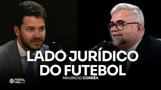 ADVOCACIA E FUTEBOL: COMO SE TORNAR UM ADVOGADO DESPORTIVO | MAURICIO CORR&Ecirc;A DA VEIGA