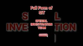 SIT SPECIAL INVESTIGATION TEAM