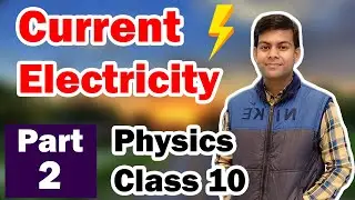 Current Electricity - Part 2 | Class 10 ICSE, CBSE