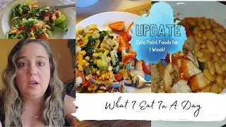 What I EAT In a Day on WW Blue Plan | UPDATE on eating ZERO Point foods for ONE WEEK!