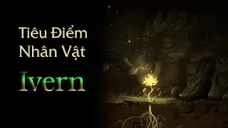 Ivern - Lòng Bao Dung Của Rừng Thẳm