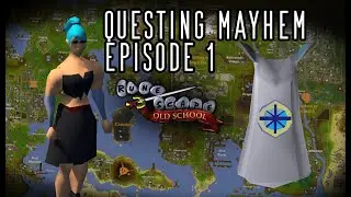 Questing Mayhem | Episode 1 | An Old School RuneScape Series