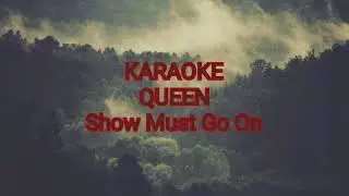 Queen &mdash; Show Must Go On | Karaoke