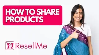 Learn How To Share Products on ResellMe App