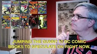 Jumping the Gunn? 10 DC Comic Books to Speculate On Right Now.