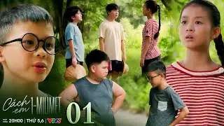 C&aacute;ch em 1 milimet tập 1 | T&uacute; hốt hoảng khi bạn b&ecirc; T&iacute;t bị Ho&agrave;ng v&agrave; Chiến chơi xấu giấu đi