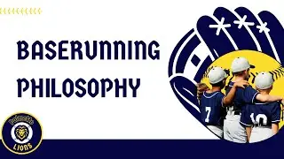 Baserunning Philosophy | Youth Baseball Baserunning