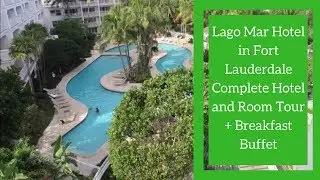 Lago Mar Hotel in Fort Lauderdale Complete Hotel and Room Tour + Breakfast Buffet