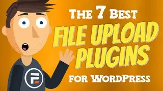 7 лучших плагинов для загрузки файлов для WordPress