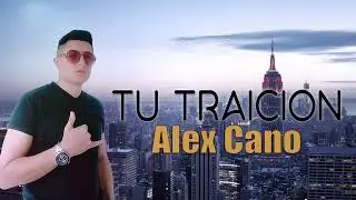 TU TRAICI&Oacute;N - ALEX CANO