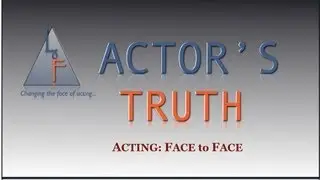 ACTING TIP #1 THE ACTOR'S TRUTH