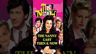 THE NANNY CAST THEN AND NOW