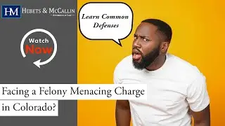 Facing a Felony Menacing Charge in Colorado? Learn Common Defenses & Protect Your Rights Today!