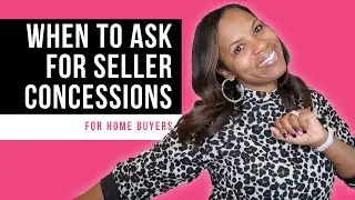 When is the Best Time to Ask for Seller Concessions?