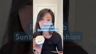 REVIEW Round Lab Sunscreen Cushion
