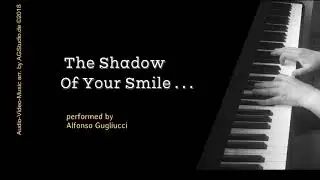 The Shadow Of Your Smile - jazz piano improvisation