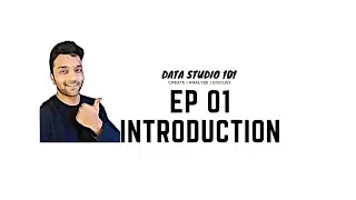 Ep 01 Intro & Getting Started | Data Studio 101