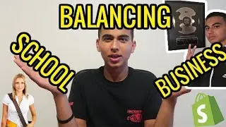 Balancing School and Business (how I do it)