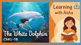 White Dolphin | Chapter 1&ndash;18 Complete Analysis & Summary