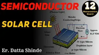 5. Solar cell | Semiconductor &lrm;@Physics easy Heinn - Er. Datta Shinde Sir&nbsp;