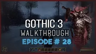 GOTHIC 3 Walkthrough - The Great North - Part 28