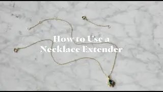 How to Use a Necklace Extender | Local Eclectic Jewelry 101