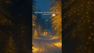 Feeling Far From Love? Nothing Can Separate You &mdash; Romans 8:38&ndash;39 (WEB) | Anxiety Relief