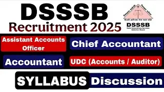 DSSSB/ ASSISTANT ACCOUNTS OFFICER/ ACCOUNTANT/ CHIEF ACCOUNANT/ SYLLABUS/ EXAM DATE    /